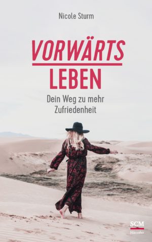 Nicole Sturm - Vorwärts leben