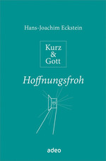 Eckstein_Kurz_&_Gott_Hoffnungsfroh_Cover.indd