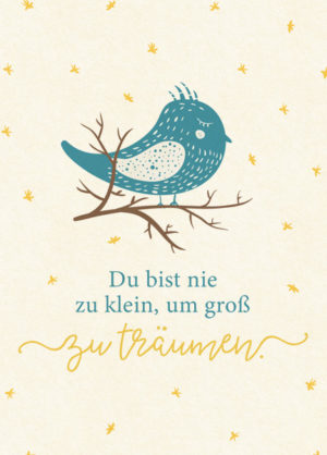 Postkarte: Du bist nie zu klein, um gross zu träumen (XL)