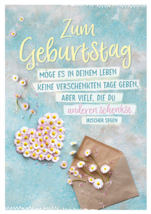 Postkarte: Möge es in deinem Leben keine verschenkten Tage geben (Geburtstag)