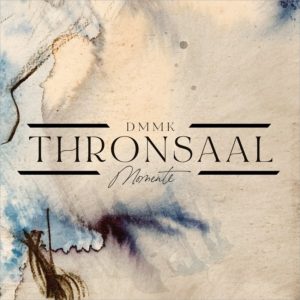 DMMK (Die Musik meiner Kirche) - Thronsaal: Momente