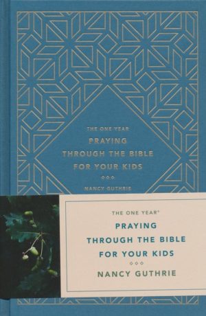 Nancy Guthrie - The One Year Praying through the Bible for Your Kids (hardcover)