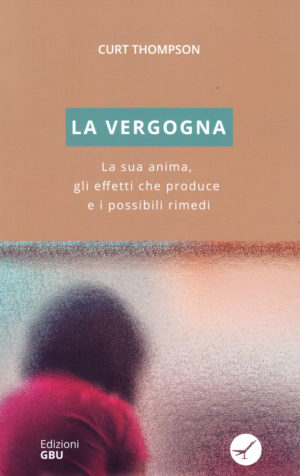 Curt Thompson - La vergogna