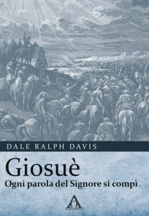 Dale Ralph Davis - Giosuè