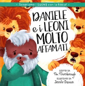 Tim Thornborough, Jennifer Davison - Daniele e i leoni molto affamati