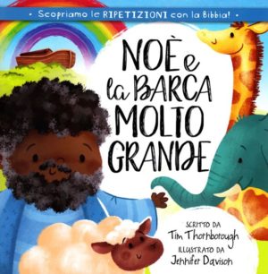 Tim Thornborough, Jennifer Davison - Noè e la barca molto grande