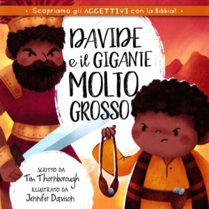 Tim Thornborough, Jennifer Davison - Davide e il gigante molto grosso