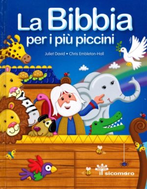 Juliet David, Chris Embleton-Hall - La Bibbia per i più piccini