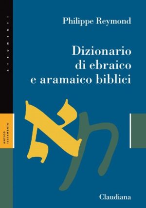 Philippe Reymond - Dizionario di ebraico e aramaico biblici