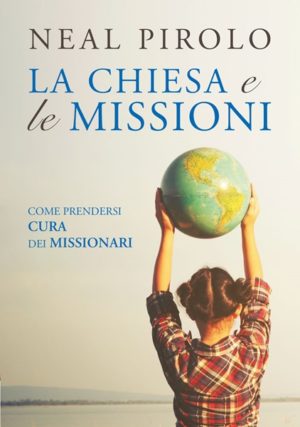 Neal Pirolo - La chiesa e le missioni