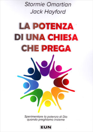 Stormie Omartian, Jack Hayford - La potenza di una chiesa che prega