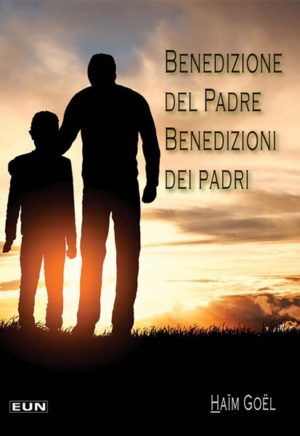Haïm Goël - Benedizione del Padre. Benedizioni dei padri