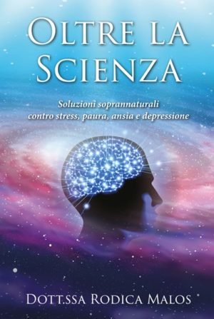 Rodica Malos - Oltre la scienza