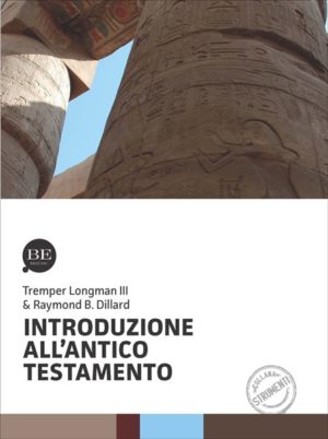 Raymond B. Dillard, Tremper Longman III - Introduzione all'Antico Testamento