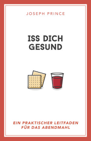 Joseph Prince - Iss dich gesund