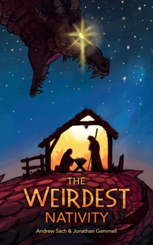 Andrew Sach, Jonathan Gemmell - The Weirdest Nativity