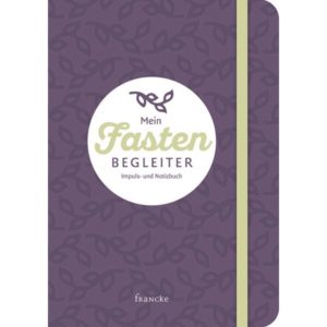 Ruth Pfennighaus - Mein Fastenbegleiter