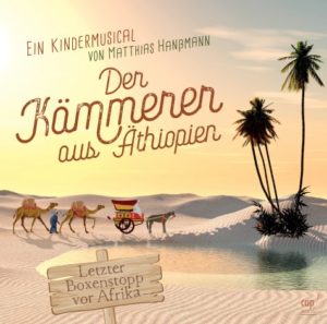 Matthias Hanssmann - Der Kämmerer aus Äthiopien (Kindermusical - CD)