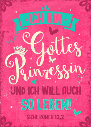 Postkarte: Ich bin gottes prinzessin und ich will auch so leben!