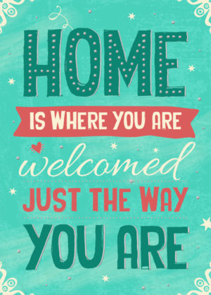 Postkarte: Home is where you are welcomed just the way you are (XL)