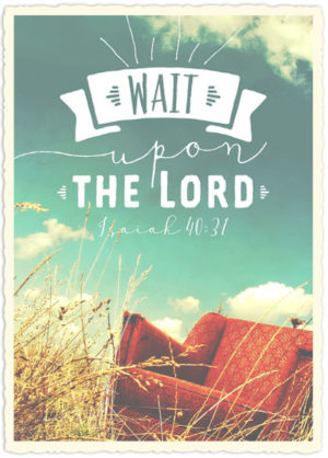 Postkarte: Wait the lord (XL)