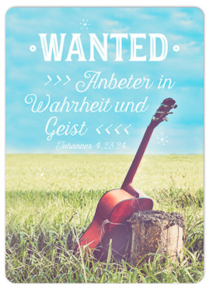 Postkarte: Wanted. Anbeter in Wahrheit und geist (XL)