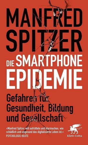 Manfred Spitzer - Die Smartphone-Epidemie