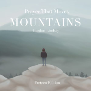 Gordon Lindsay - Gebet, das Berge versetzt