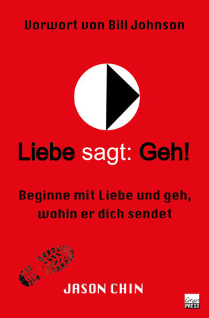 Jason Chin - Liebe sagt: Geh!