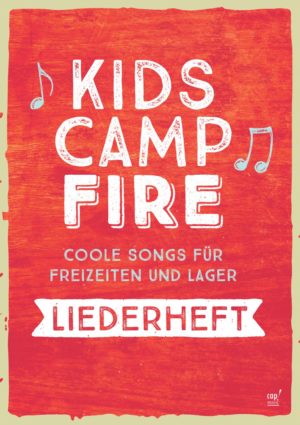 Kids Campfire - Coole Songs für Freizeiten und Lager (Liederheft)