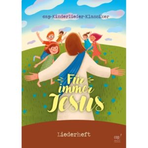Daniel Kallauch, Mike Müllerbauer - Für immer Jesus (Liederheft)