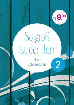 So gross ist der Herr 2 (Liederbuch)