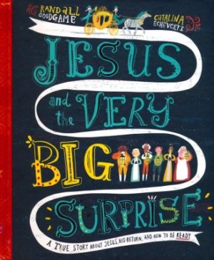 Randall Goodgame - Jesus and the Very Big Surprise