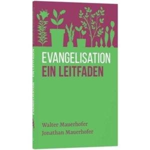 Walter Mauerhofer, Jonathan Mauerhofer - Evangelisation