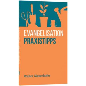 Walter Mauerhofer - Evangelisation