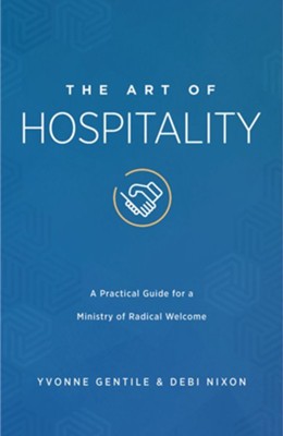 Yvonne Gentile, Debi Nixon - The Art of Hospitality