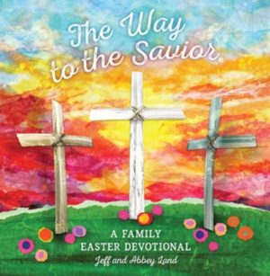 Jeff Land, Abbey Land - The Way to the Savior