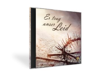 Er trug unser Leid (CD)
