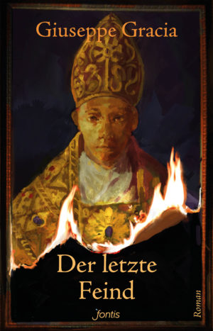 Giuseppe Gracia - Der letzte Feind
