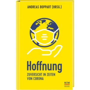 Andreas Boppart - Hoffnung: Zuversicht in Zeiten von Corona