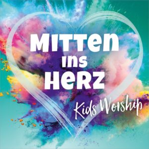 Kids Worship - Mitten ins Herz