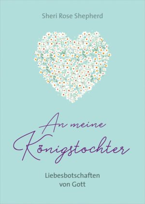 Sheri Rose Shepherd - An meine Königstochter