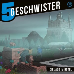 5 Geschwister - 27: Die Jagd im Hotel
