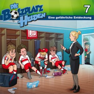 Christian Mörken - Die Bolzplatzhelden 7: Eine gefährliche Entdeckung