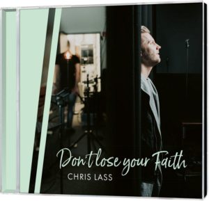 Chris Lass - Don't lose your Faith