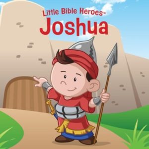 Little Bible Heroes Series - Joshua, Little Bible Heroes Board Book