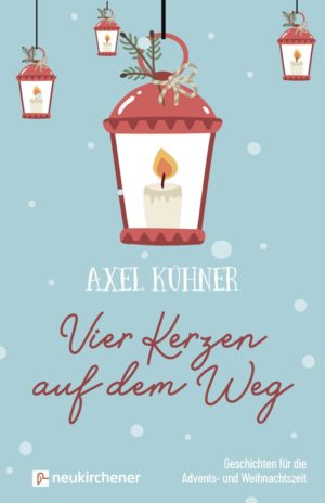 Axel Kühner - Vier Kerzen auf dem Weg