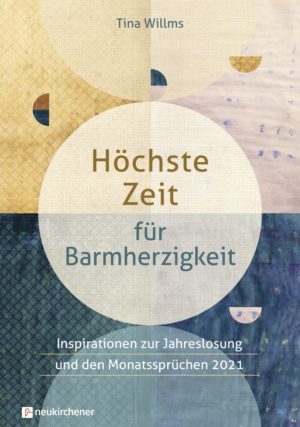 Tina Willms - Höchste Zeit für Barmherzigkeit
