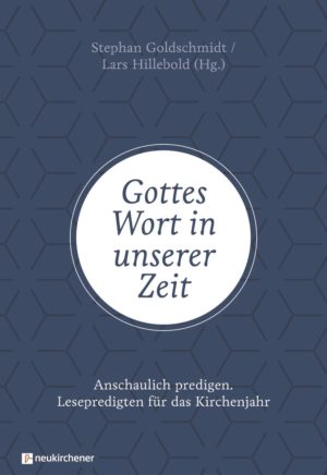 Stephan Goldschmidt, Lars Hillebold - Gottes Wort in unserer Zeit