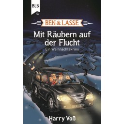 Harry Voß – Ben & Lasse Weihnachtskrimi: Mit Räubern auf der Flucht